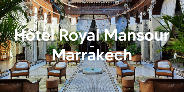 Royal Mansour **** Hotel